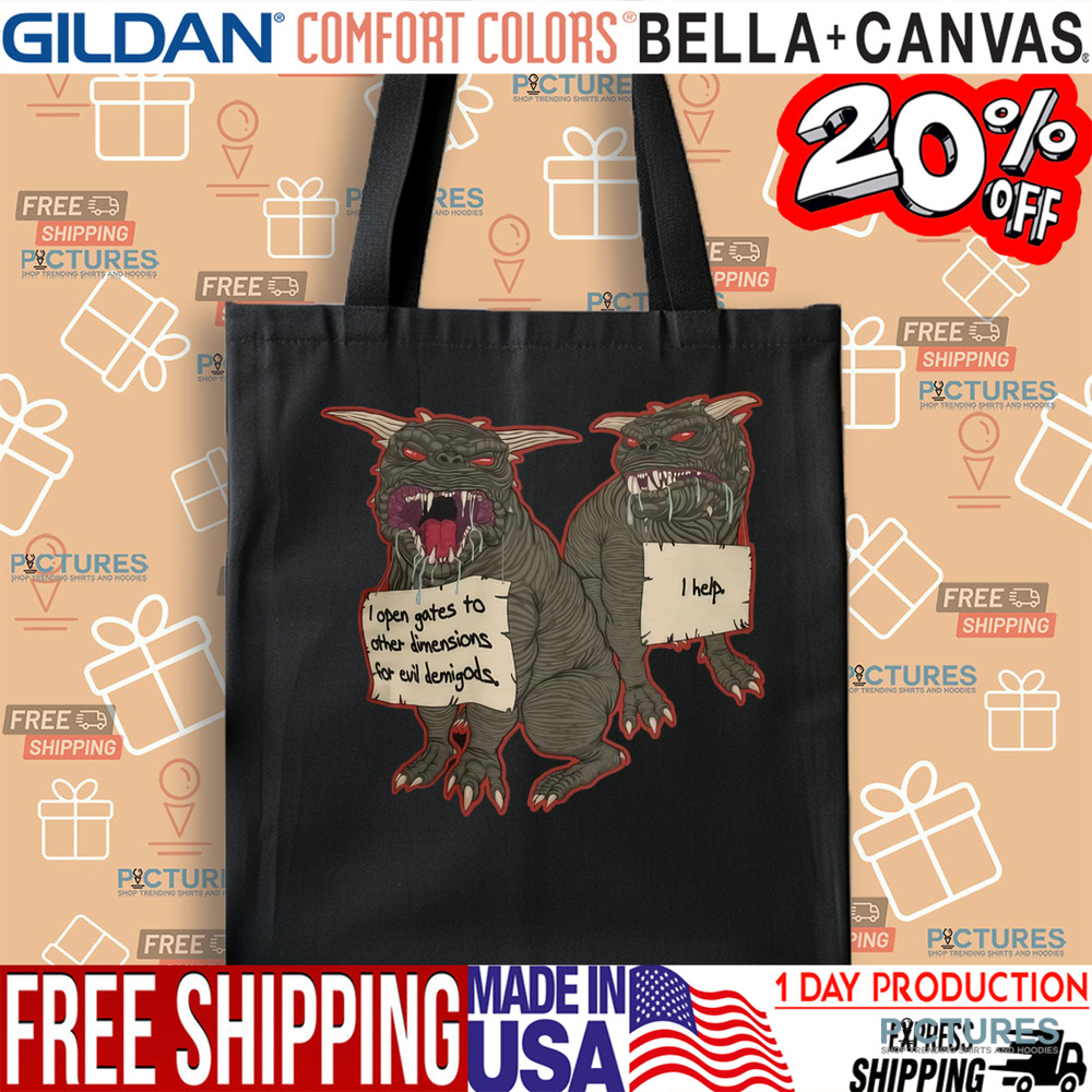 Terror Dog Shaming I Open Gates To Other Dimensions For Evil Demi-gods Shirt