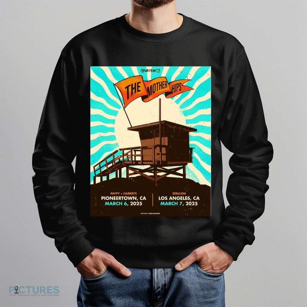 The Mother Hips Pappy Harriets Pioneertown CA March 6 2025 Zebulon Los Angeles CA March 7 2025 Poster Shirt