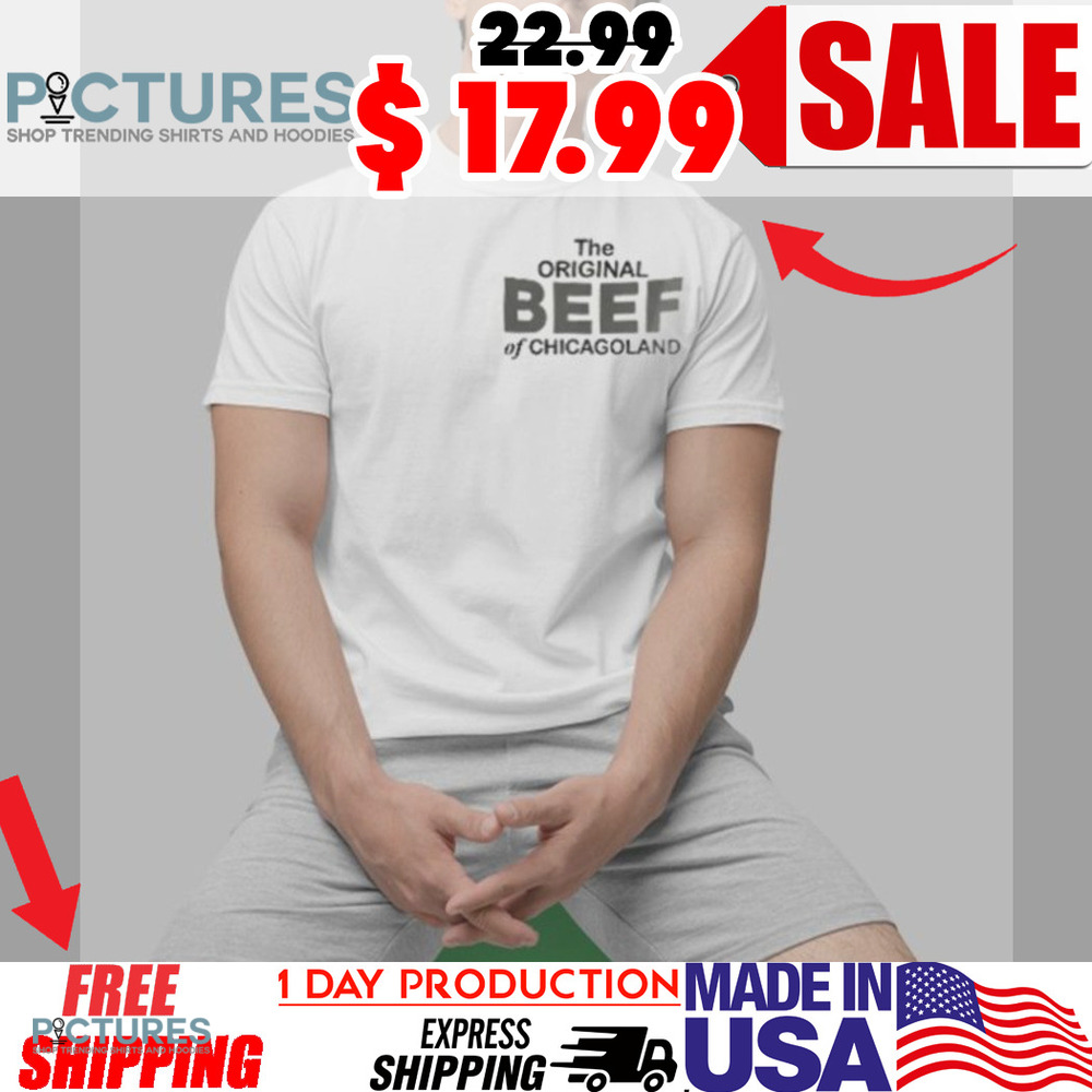 The Original Beef Of Chicagoland The Bear Shirt
