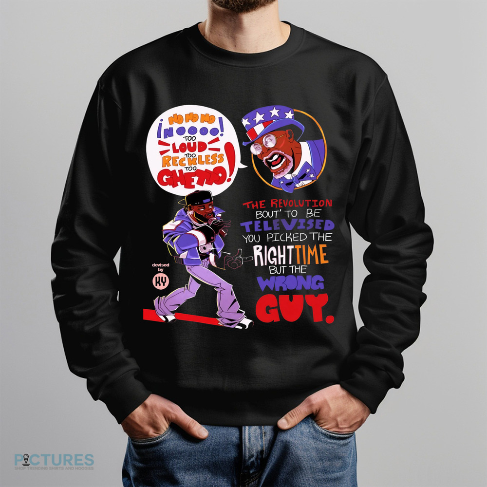 The Revolution Bout’ To Be Televised You Picked The Righttime But The Wrong Guy Shirt