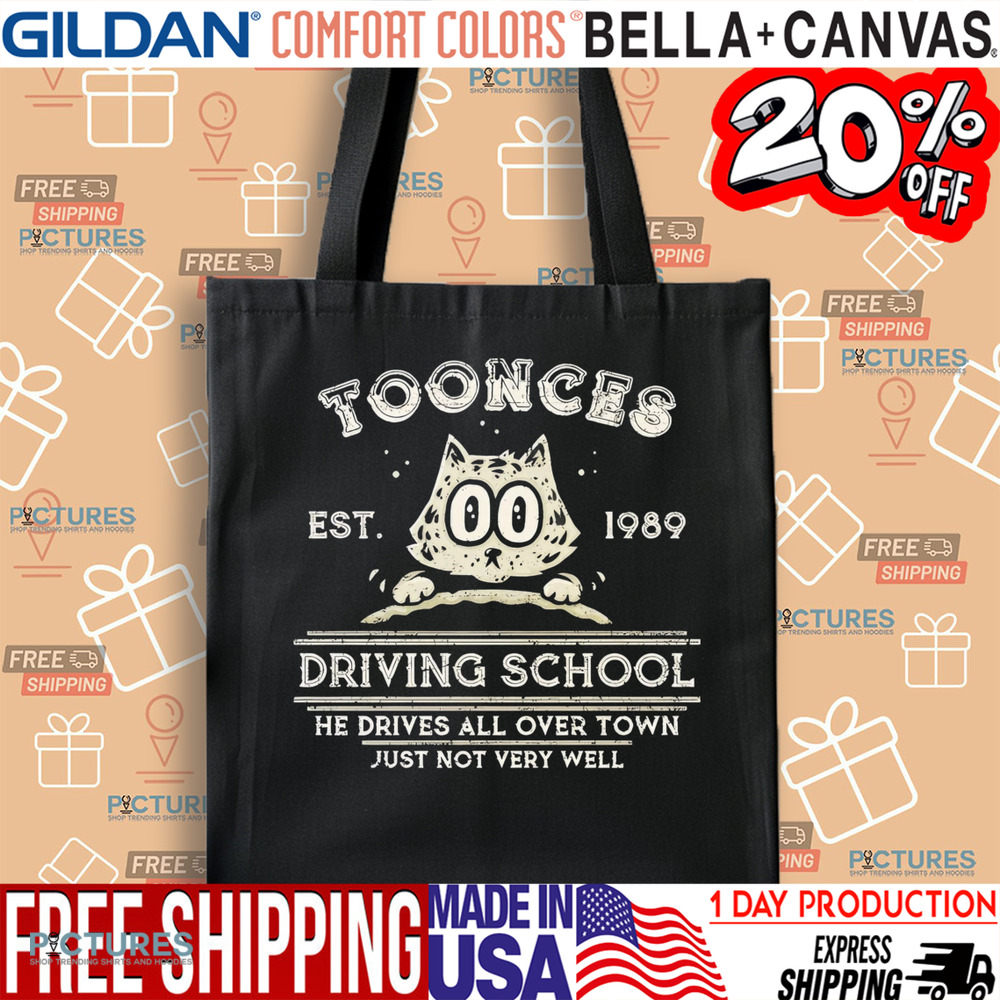Toonces Driving school Est. 1989 He Drives All Over Town Just Not Very Will shirt