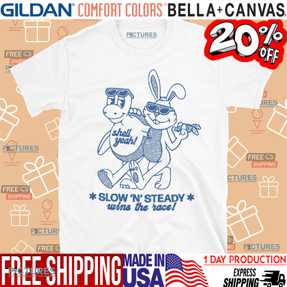 Turtle And Rabbit Take It Easy Slow 'n' Steady Wins The Race Shirt