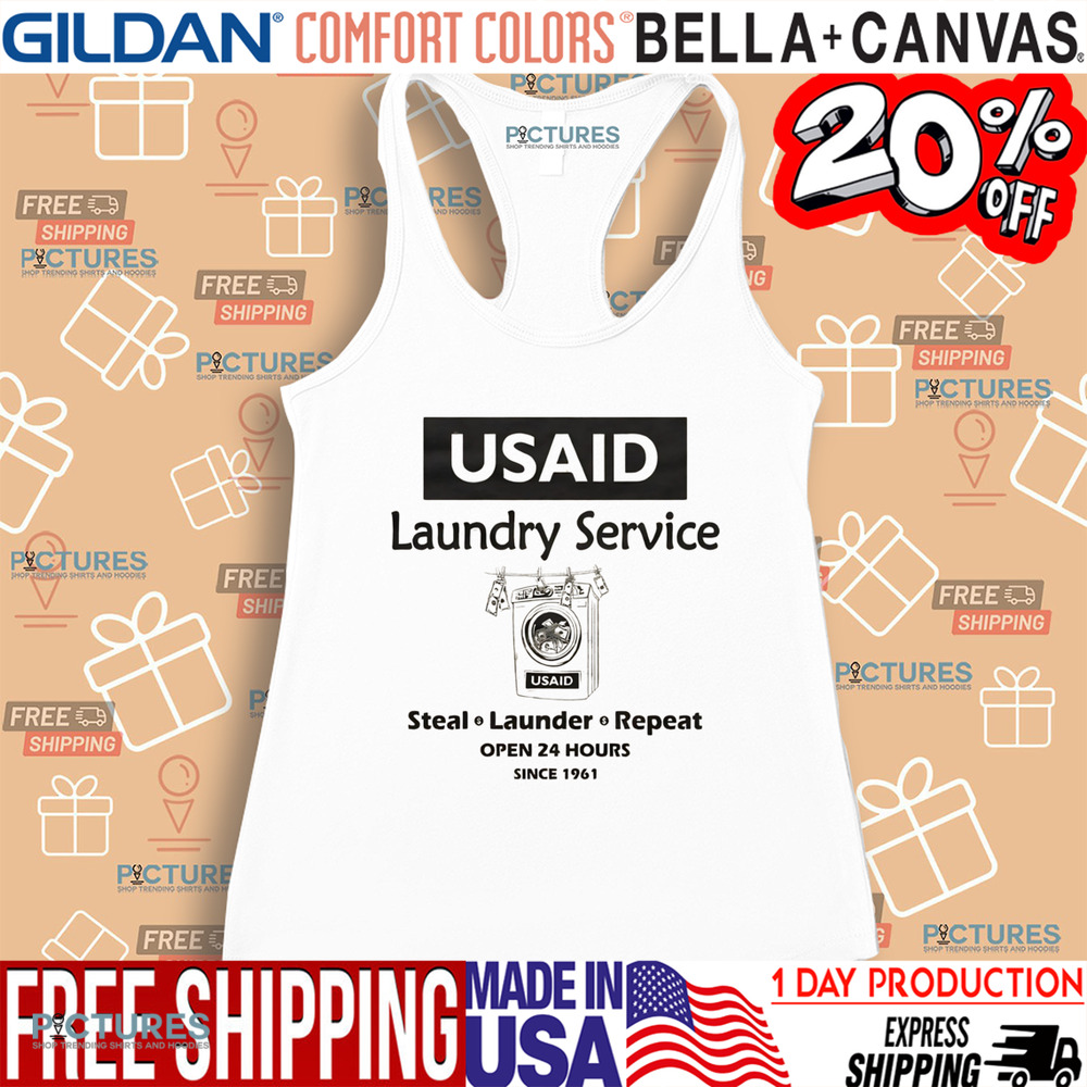 USAID Laundry Service Steal Launder Repeat Open 24 Hours Since 1961 Shirt