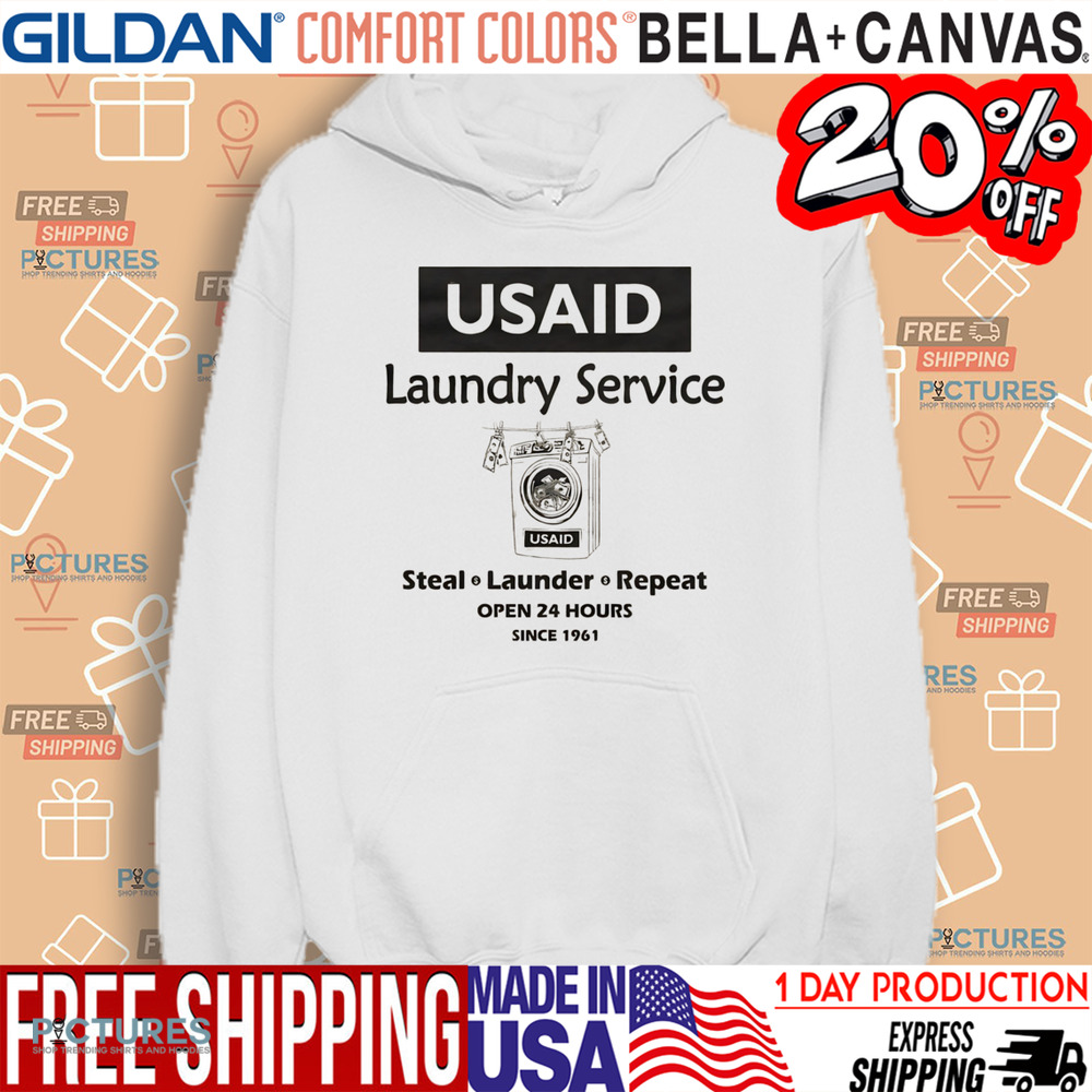 USAID Laundry Service Steal Launder Repeat Open 24 Hours Since 1961 Shirt