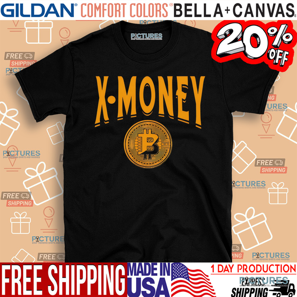 X Money Bitcoin shirt