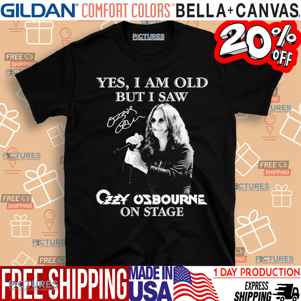 Yes I am old but I saw Ozzy Osbourne on stage shirt