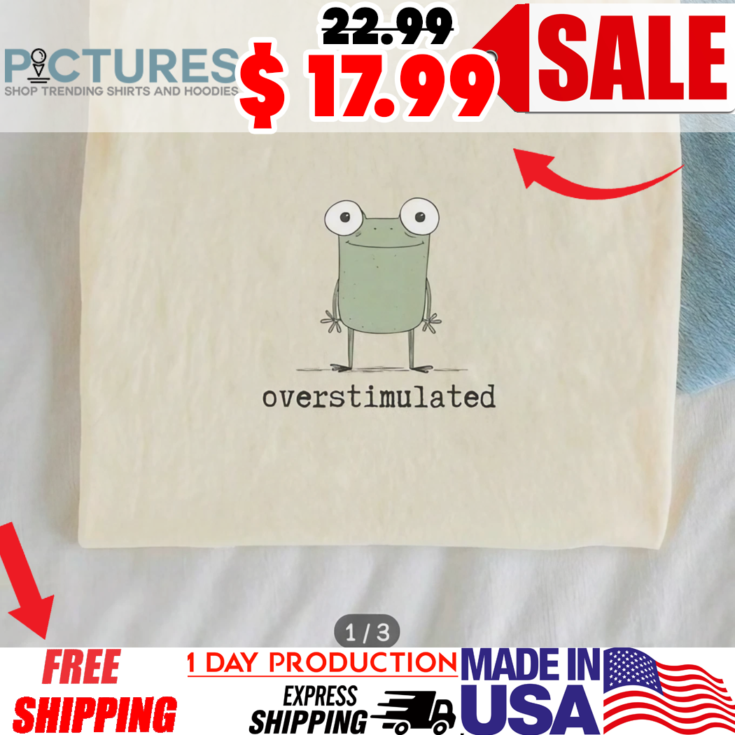 Frog Overstimulated Shirt