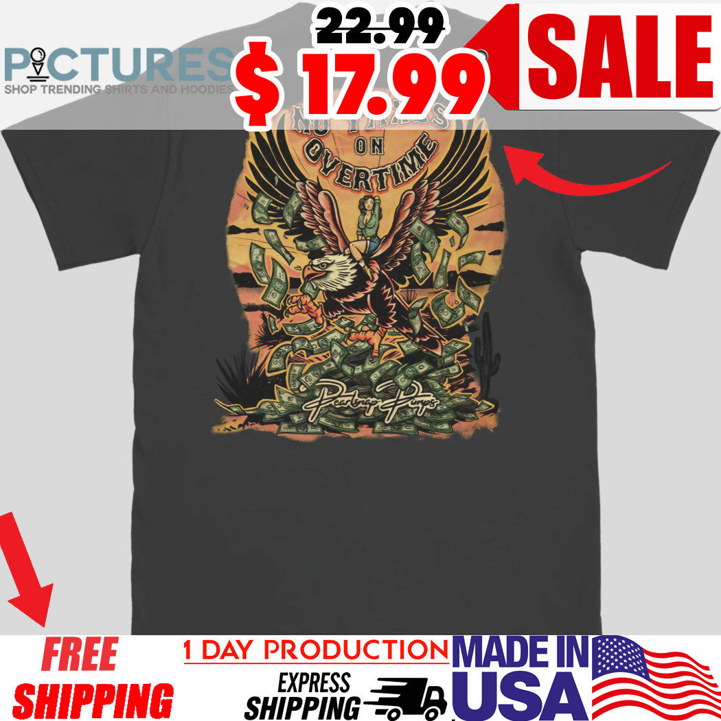 Eagle No Taxes On Overtime Shirt