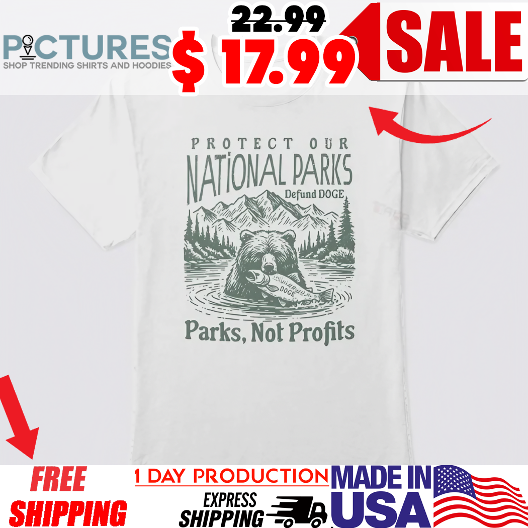 Protect Our National Parks Defund DOGE Shirt