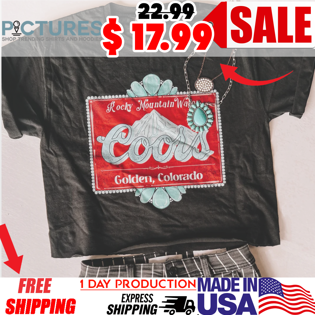 Rocky Mountain Water Coors Golden Colorado Shirt