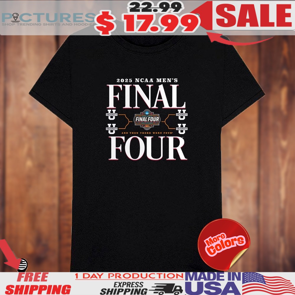 2025 NCAA Men's Basketball Tournament March Madness Final Four Shirt