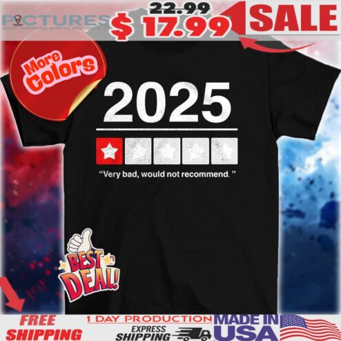 2025 Very Bad Would Not Recommend 1-star Rating Shirt
