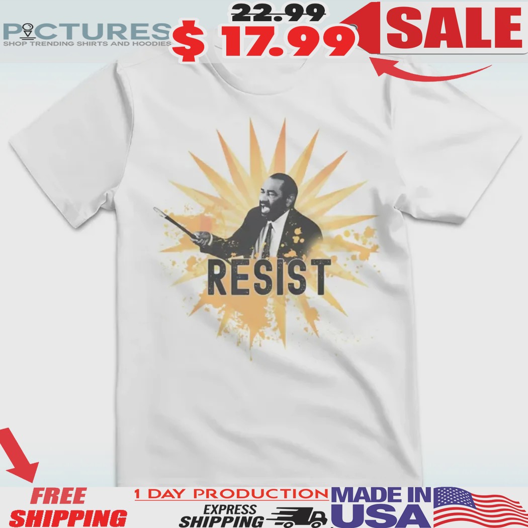 Al Green Resist Stand Up And Fight I Wont Sit Down Shirt