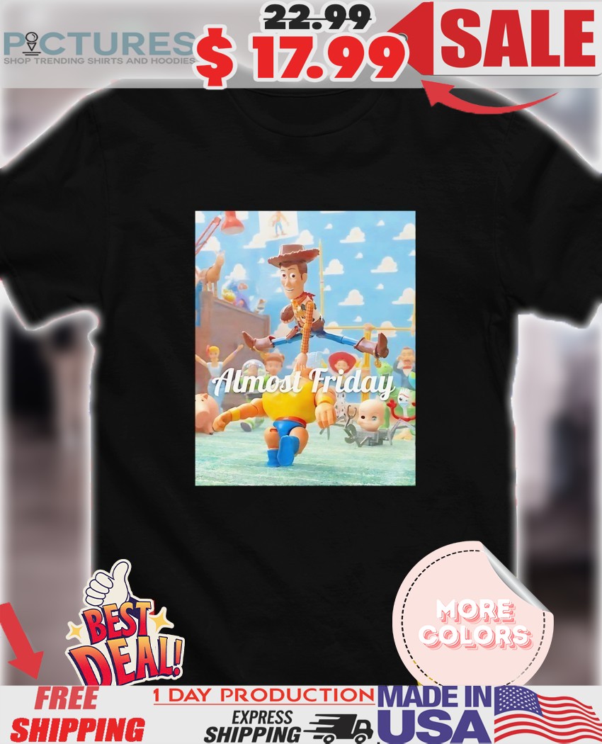 Almost Friday Toy Hurdle Toy Story 2025 shirt