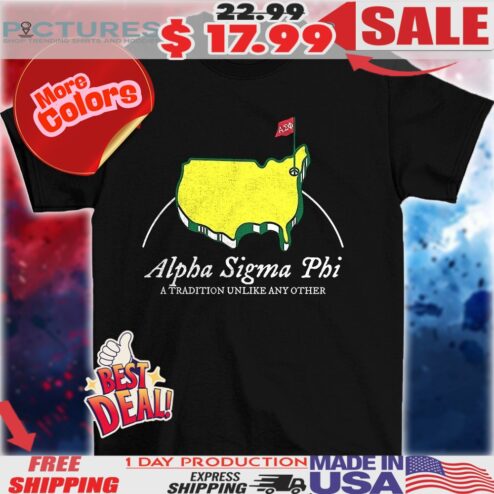 Alpha Sigma Phi A Tradition Unlike Any Other Map Shirt