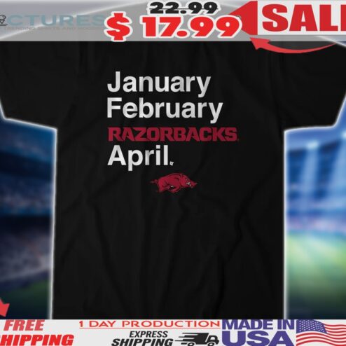 Arkansas Basketball January February Razorbacks April Shirt