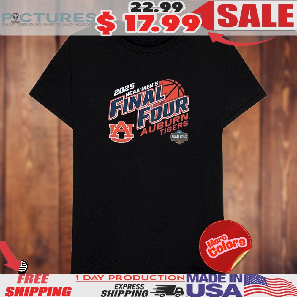 Auburn Tigers Basketball 2025 NCAA Men's Basketball Championship Final Four Shirt