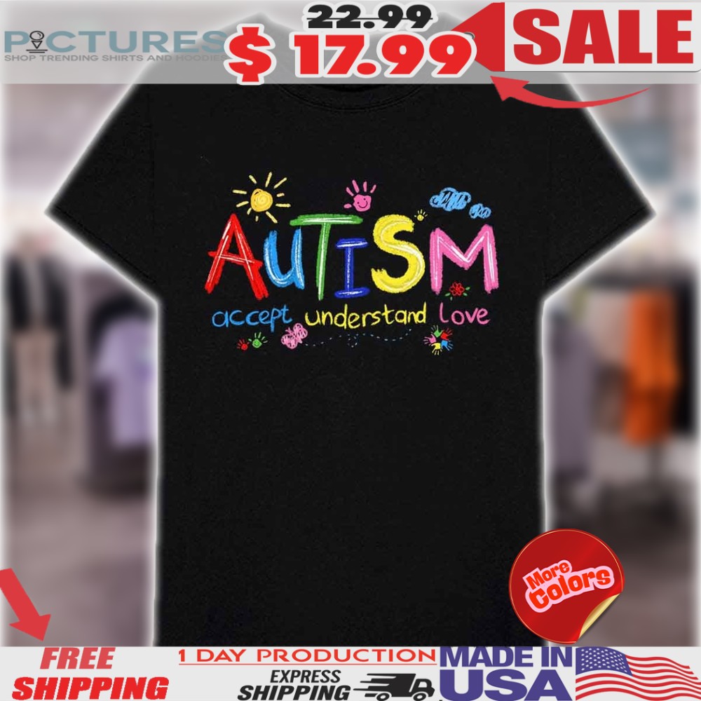 Autism Awareness Accept Understand Love Brushstroke Shirt