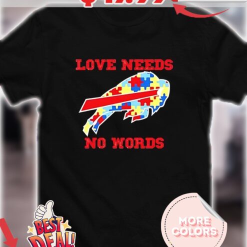 Autism Awareness Buffalo Bills love needs no words logo shirt