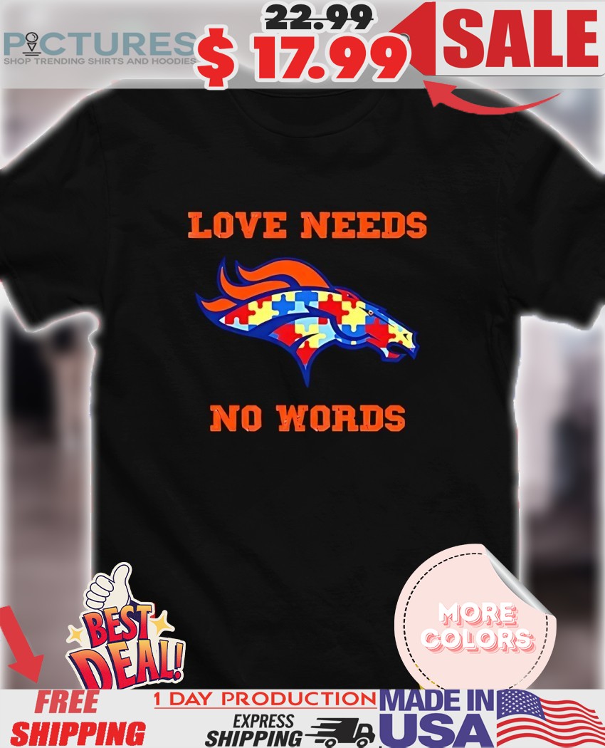 Autism Awareness Denver Broncos love needs no words Puzzle Pattern Horse Head shirt