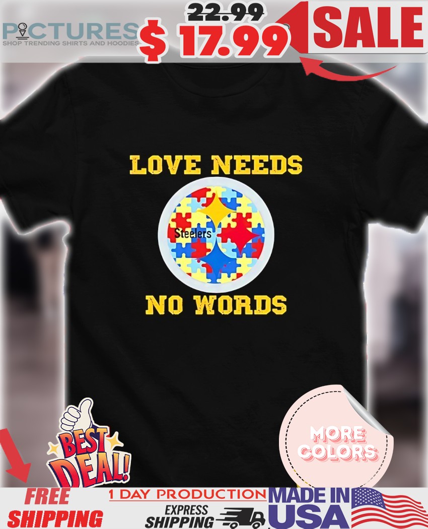 Autism Awareness Pittsburgh Steelers love needs no words Puzzle Pattern shirt