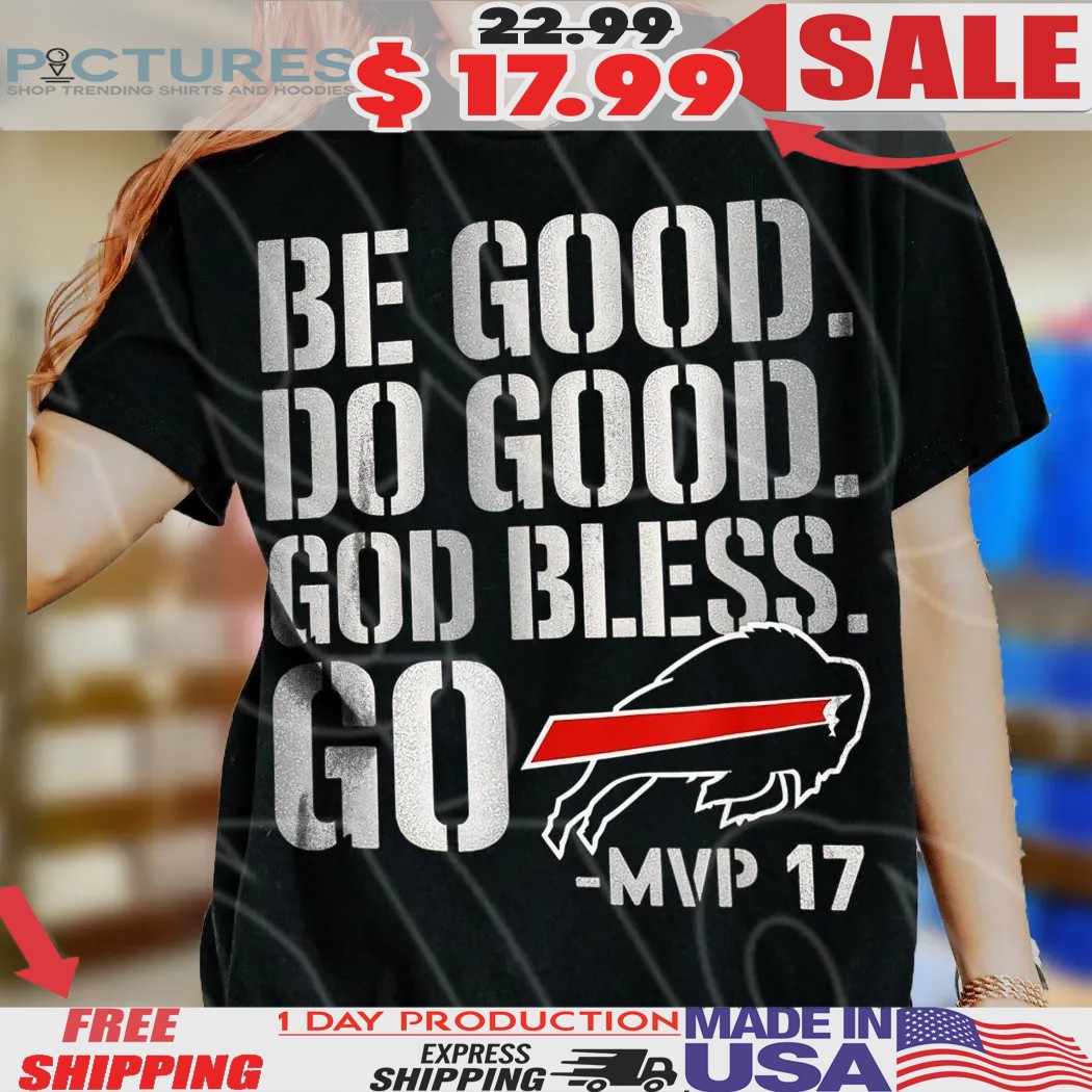Be Good Do Good God Bless Go Bills MVP 17 Mascot Graphic Vintage Shirt