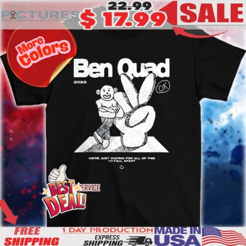 Ben Quad We're Just Waiting For All Of This To Fall Apart Ok Vintage Shirt