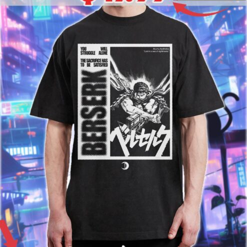 Berserk Shadow of Idea You will struggle alone the sacrifice has to be satisfied Anime Shirt