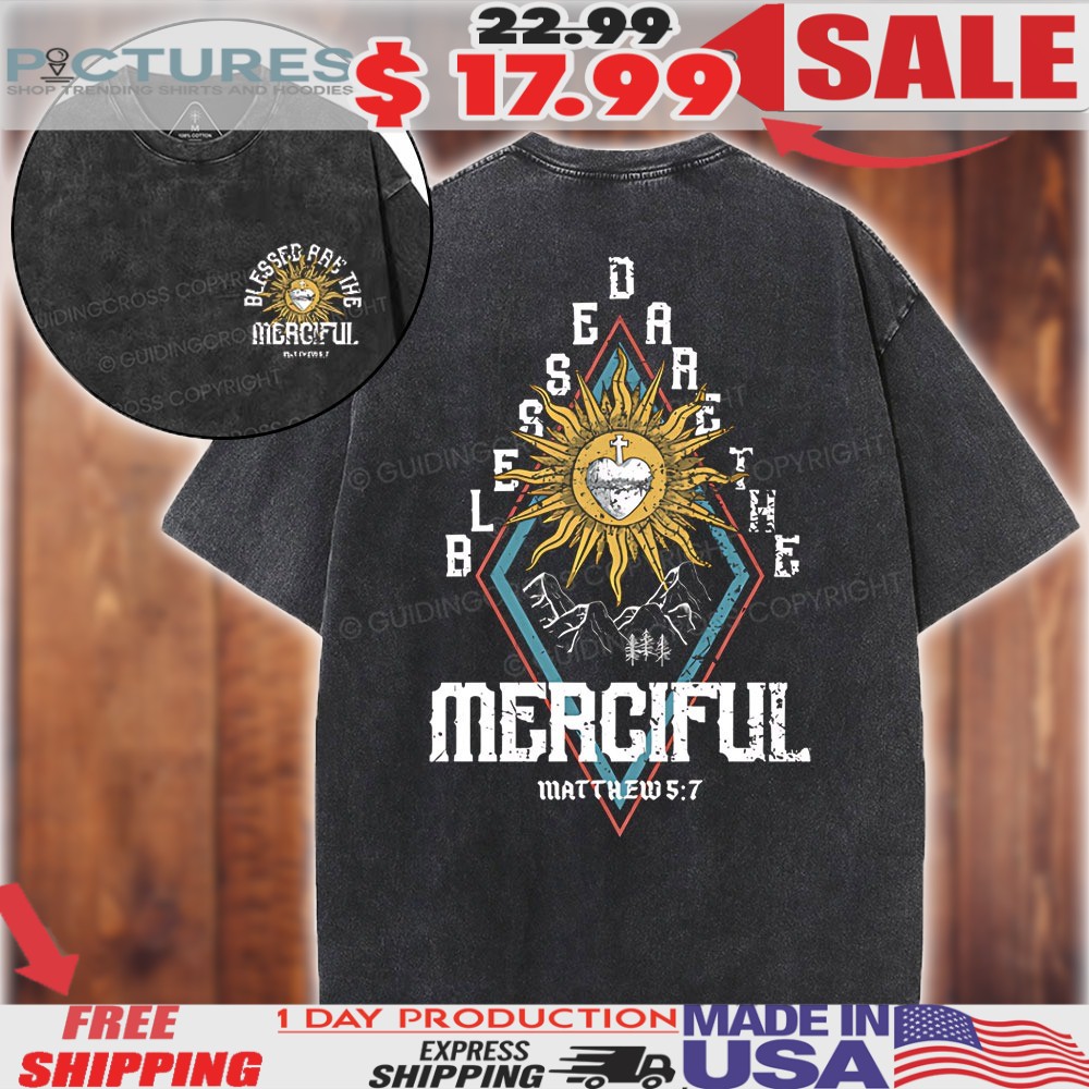 Blessed Are The Merciful Matthew 5 7 Christian Vintage Shirt