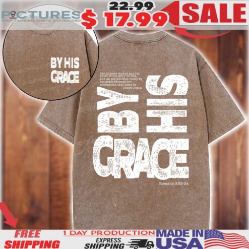 By His Grace Romans Christian Vintage Shirt