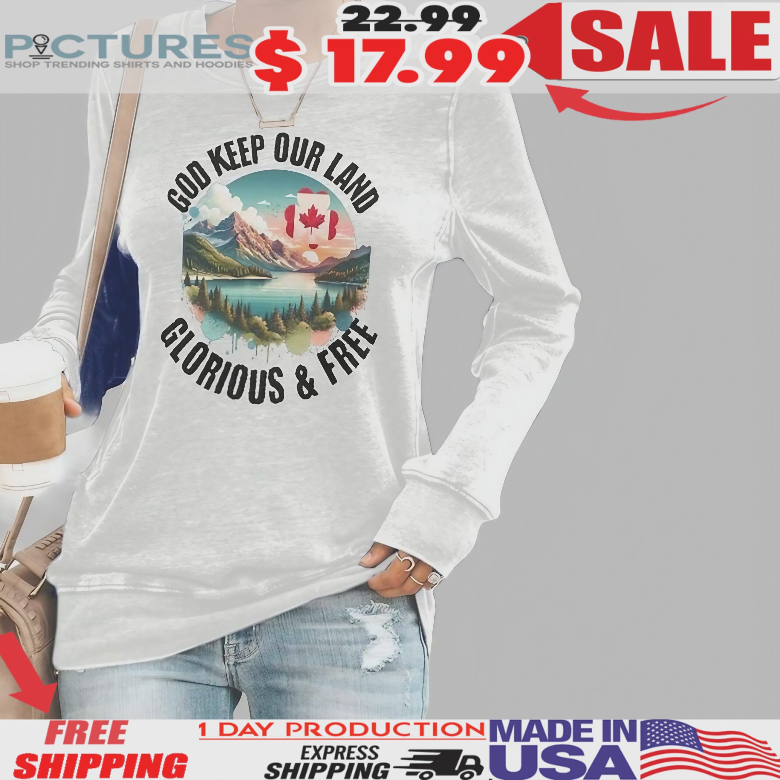 Canada Landscape God Keep Our Land Glorious And Free Patriotic Maple Leaf Vintage Shirt