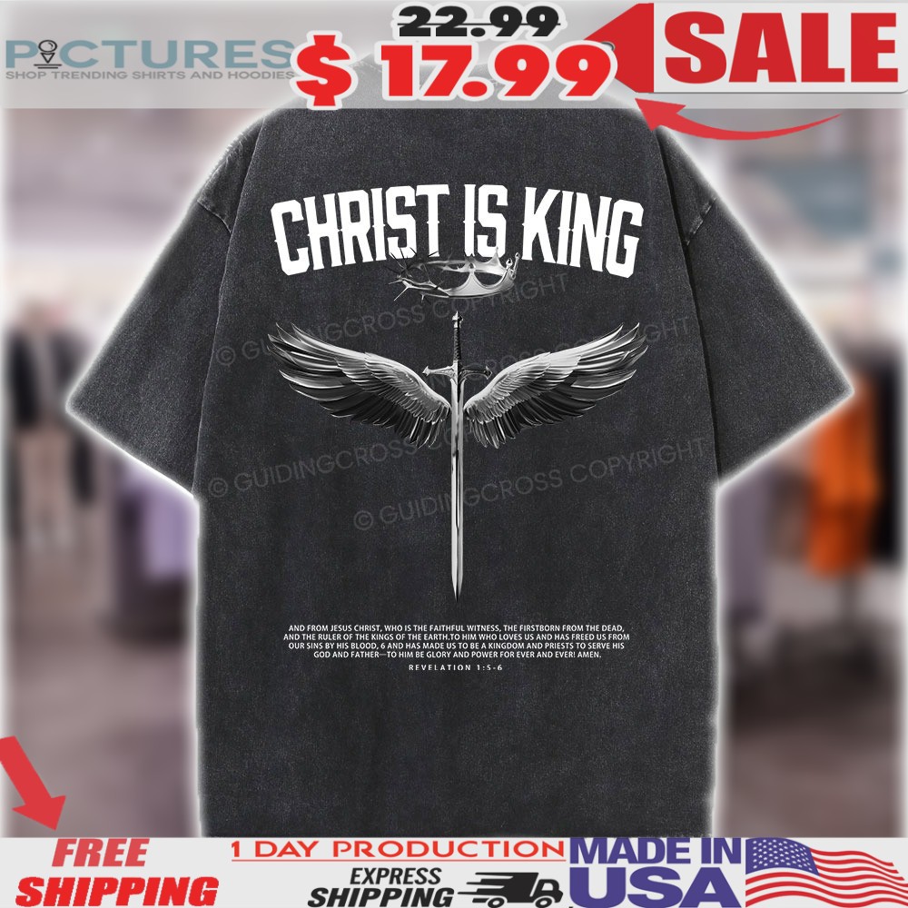 Christ Is King Revelation 1 5 6 Religious Sublimation Design Christian Shirt