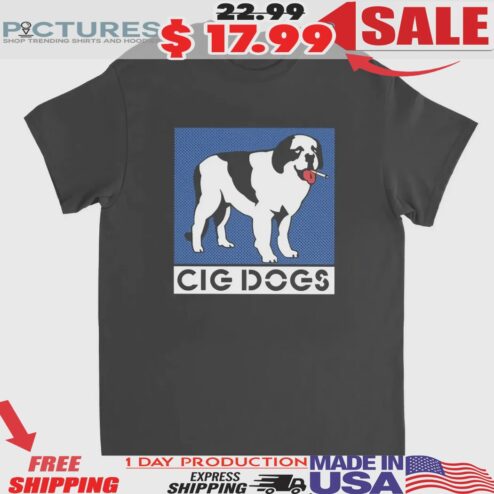 Cig Dogs Dog Lover Shirt