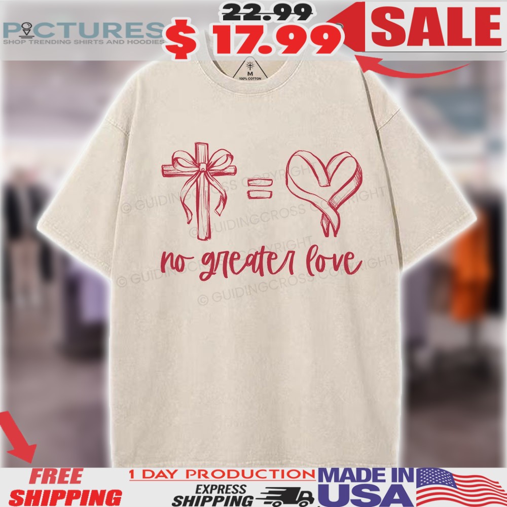 Cross and Heart No Greater Love Christian Shirt