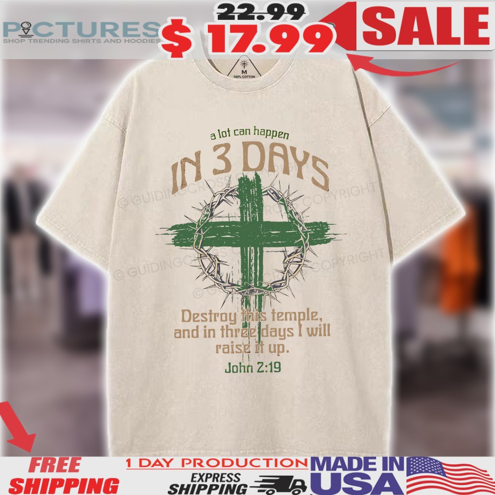 Crown Of Thorns A Lot Can Happen In 3 Days Easter Christian Shirt