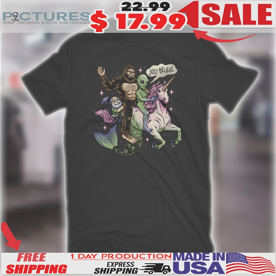 Cryptids Bigfoot Alien Riding Unicorn Just Believe Shirt