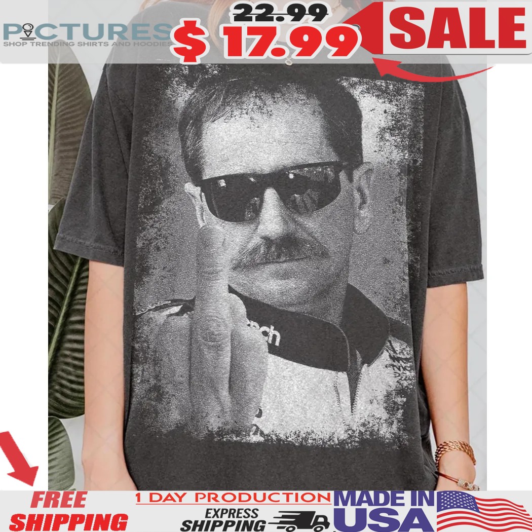 Dale Earnhardt Middle Finger Funny Vintage Shirt