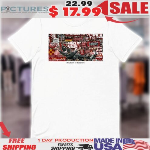 Danke Jurgen Doubters To Believers Abigail Rudkin Shirt