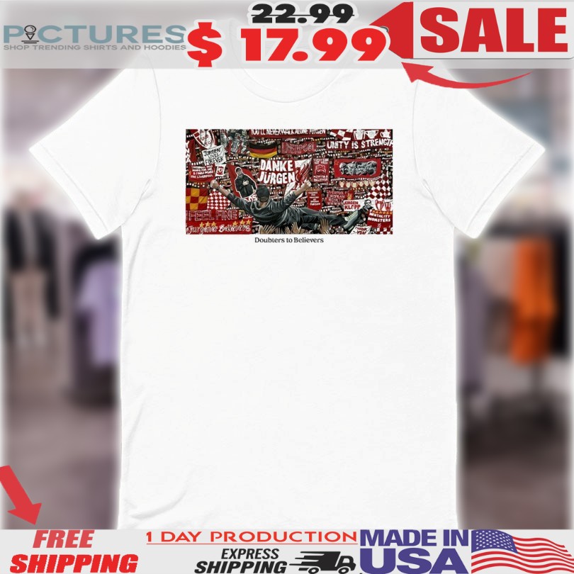 Danke Jurgen Doubters To Believers Abigail Rudkin Shirt