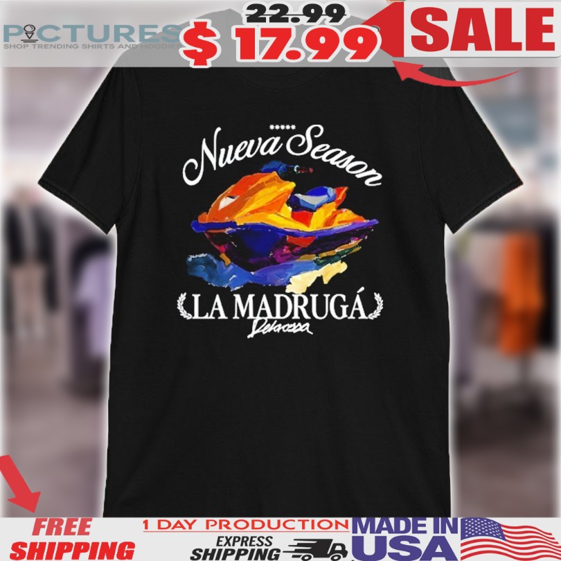 Delaossa Camiseta Nueva Season La Madruga Shirt