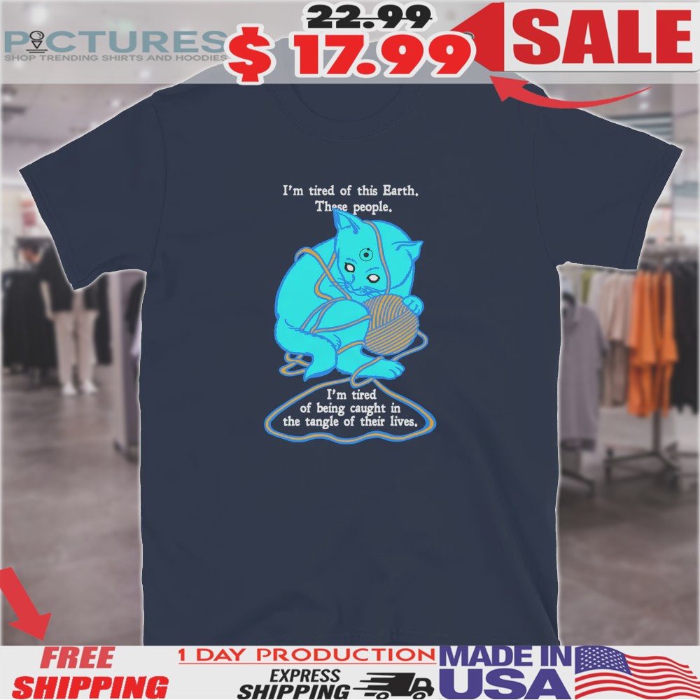Dr. Manhattan Cat I'm Tired Of This Earth These People Shirt