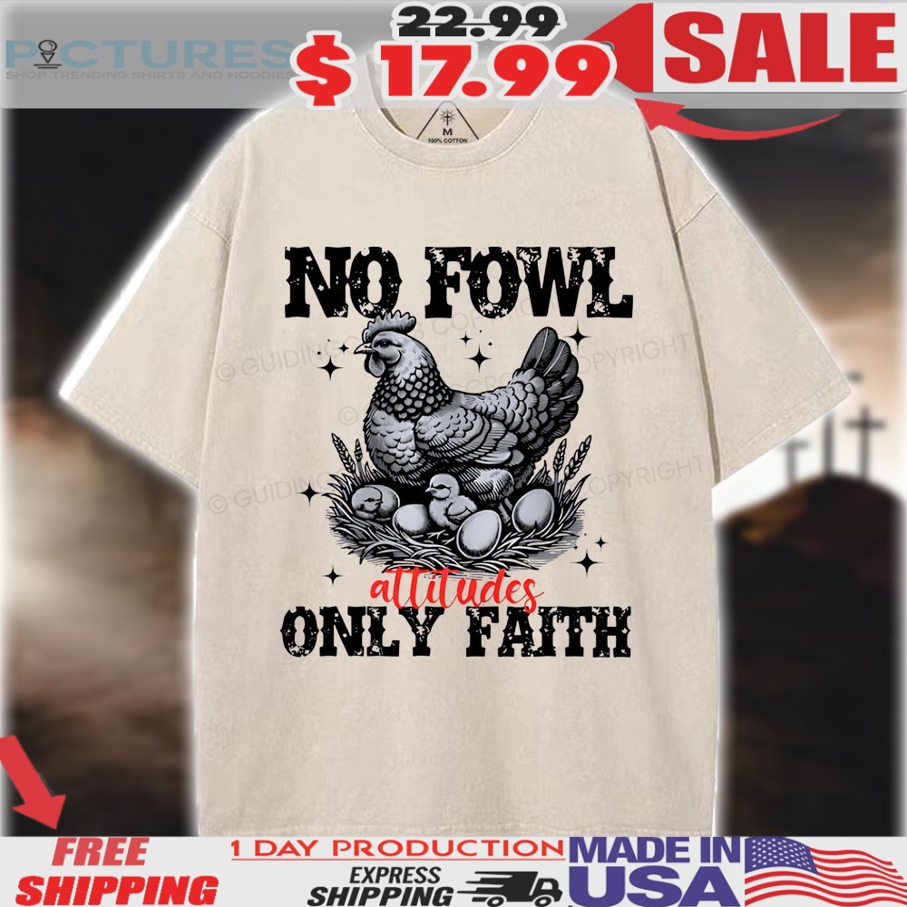 Faithful Chicken No Fowl attitudes Only Faith Christian Vintage shirt