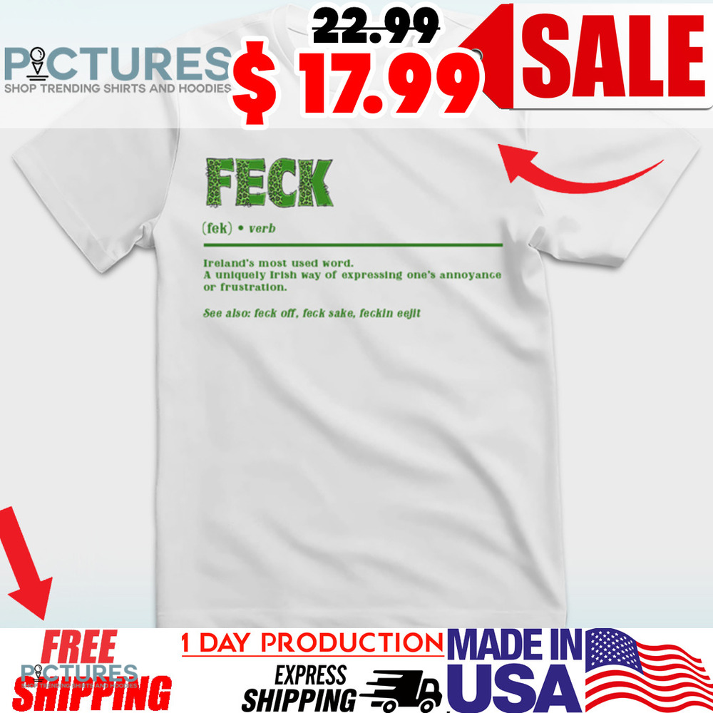 Feck Definition Irish St Patrick’s Day Shirt