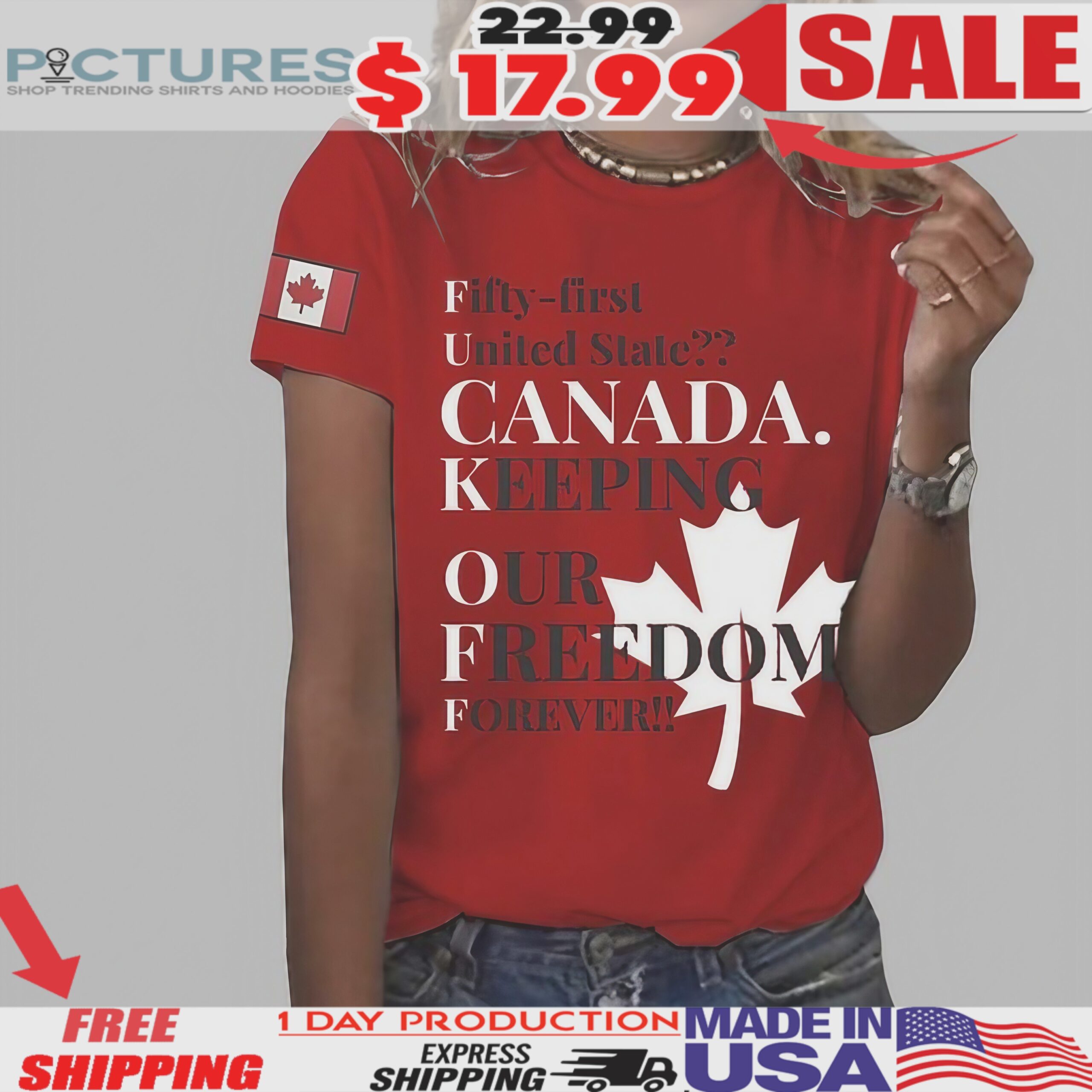 Fifty-first United State Canada Keeping Our Freedom Forever Keep Canada Free Forever Flag Shirt