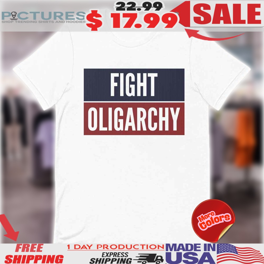 Fight Oligarchy Anti Trump Bernie Sanders Shirt