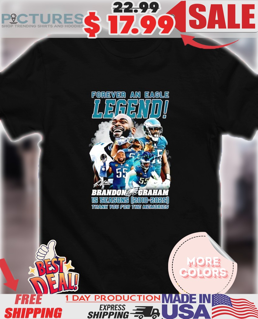 Forever an Eagle Legend Brandon Graham is seasons 2010 2025 thank you for the memories signature vintage bootleg style shirt