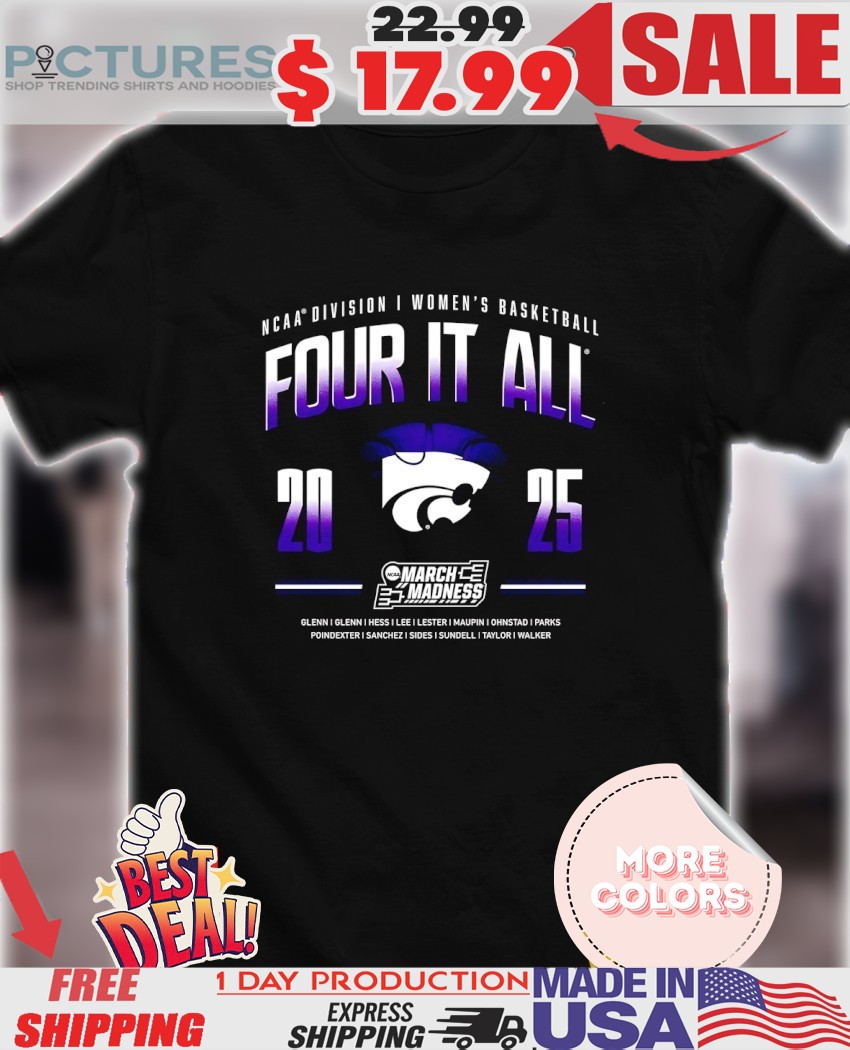Four It All North Kansas State Wildcats 2025 NCAA Division I Women’s Basketball March Madness Mascot shirt
