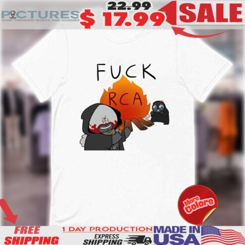 Funny Fuck Rca Shirt