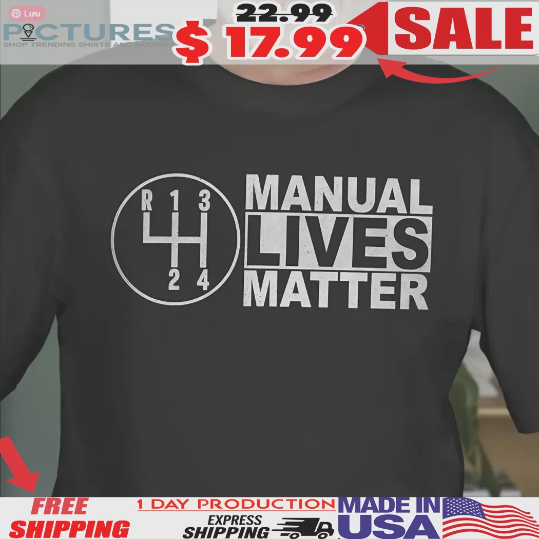 Gear Stick Manual Lives Matter Shirt