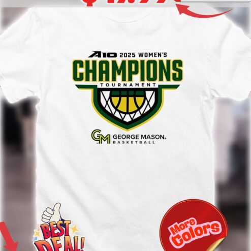 George Mason Basketball Athletics 2025 A10 Women’s Championship Tournament shirt